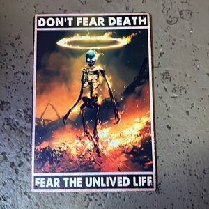 Don’t Fear Death Tin Sign